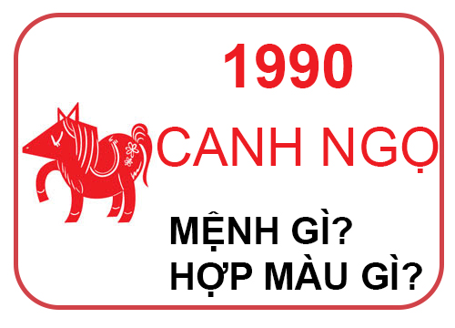 Nam, Nữ sinh năm 1990 mệnh gì, tuổi gì và hợp màu gì?